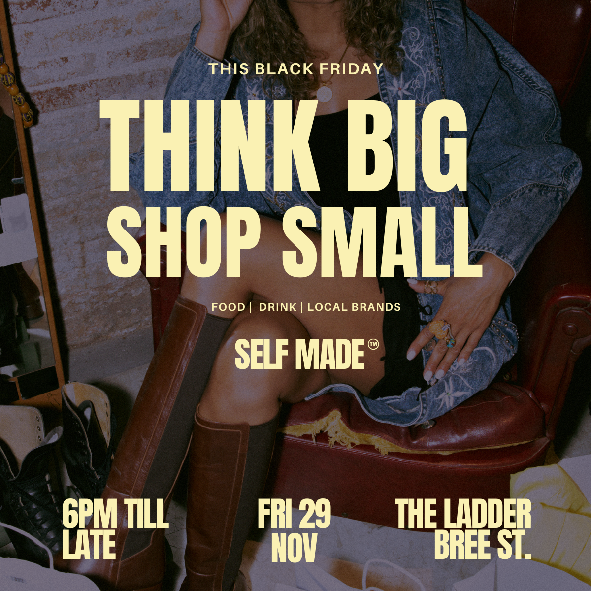 SELF MADE: Think Big, Shop Small - Black Friday Pop-Up